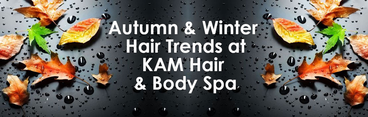 Autumn-&-Winter-Hair-Trends-KAM-Hair-&-Body-Spa
