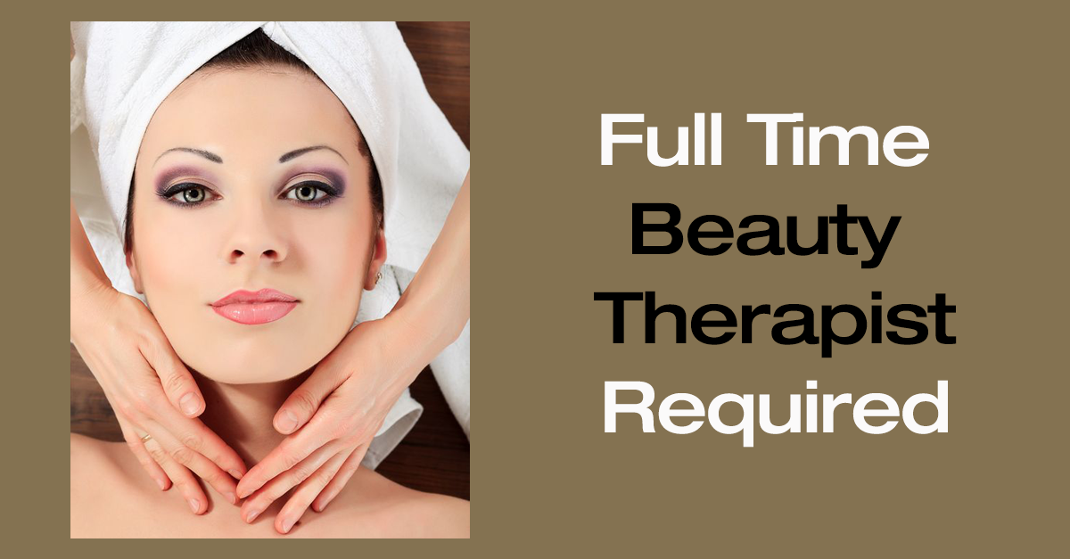 *CAREER OPPORTUNITY* Beauty Therapist Vacancy *CAREER OPPORTUNITY* Beauty Therapist Vacancy